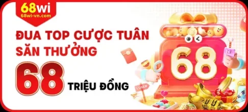 Ưu Đãi 68WI – Cập Nhật Chương Trình Mới